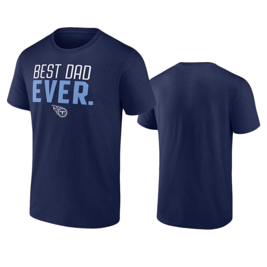 titans navy best dad ever t shirt